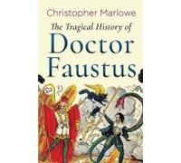 The Tragical History Of Doctor Faustus