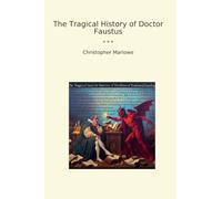 The Tragical History of Doctor Faustus