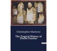 The Tragical History Of Doctor Faustus