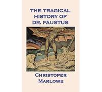 The Tragical History Of Dr. Faustus