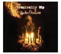 THE TRAGICALLY HIP "WE ARE THE SAME ROCK" CD NEW