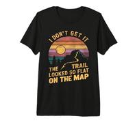 The Trail Looked So Flat on The Map Citation de randonnée Amusante T-Shirt Haut de Gamme