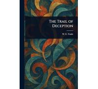 The Trail of Deception