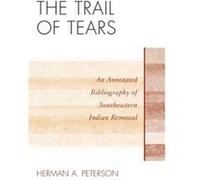 The Trail of Tears Herman A. Peterson (Auteur)