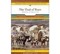 The Trail of Tears, Landmark Events in Native American History John P. Bowes (Auteur)
