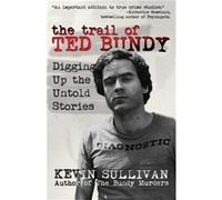 The Trail of Ted Bundy by Kevin M Sullivan Paperback Book Kevin M Sullivan (Auteur)