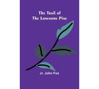 The Trail Of The Lonesome Pine