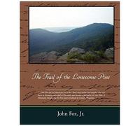 The Trail Of The Lonesome Pine
