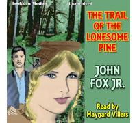 The Trail of the Lonesome Pine by John Fox Jr. from Books In Motion.com
