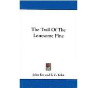The Trail of the Lonesome Pine John Fox (Auteur)
