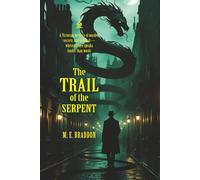 The Trail of the Serpent: [Annotated] A Victorian Mystery of Murder, Secrets, and Deception