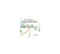 The Trail Of Unexpected Gifts