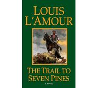 The Trail to Seven Pines: A Novel