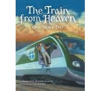 The Train From Heaven: One More Day