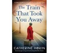 The Train That Took You Away