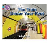 The Train Under Your Feet by Richard Platt Richard Platt (Auteur)