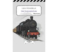 The Train Whistled… by Luigi Pirandello: Short story