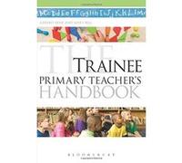 The Trainee Primary Teacher's Handbook Gererd Dixie, Janet Bell (Auteur)