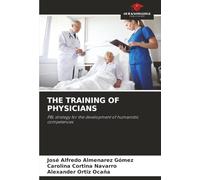 THE TRAINING OF PHYSICIANS: PBL strategy for the development of humanistic competences