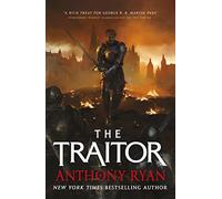 Anthony Ryan – The Traitor: Book Three of the Covenant of Steel – Relié (anglais)