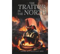 The Traitor In The North: A Historical Grimdark Fantasy