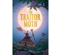 The Traitor Moth - Katharine Orton - Simon & Schuster Books For Young Readers - ebook (ePub) - Livre
