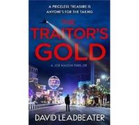 David Leadbeater – The Traitor's Gold – Livre en anglais – Broché