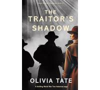 The Traitor's Shadow (A WW2 historical mystery)