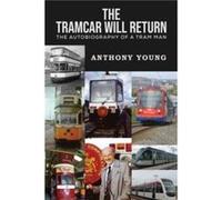 The Tramcar will Return - Anthony Young - Austin Macauley Publishers - Livre en Anglais - Paperback Anthony YoungAnthony Young (Auteur)