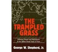 The Trampled Grass George W. Shepherd (Auteur)