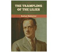 The Trampling Of The Lilies