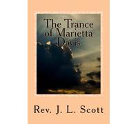 The Trance of Marietta Davis: Scenes Beyond The Grave