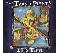 The Trance Plants - It's Time