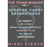 The Trans-Mission: Supreme Court Shenanigans