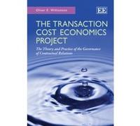 The Transaction Cost Economics Project: The Theory and Practice of the Governance of Contractual Relations - [Livre en VO] Oliver E Williamson (Auteur)