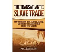 The Transatlantic Slave Trade