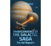 The Transcendence Of The Galactic Saga: The Sol Republic