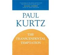 The Transcendental Temptation by Paul Kurtz Paul Kurtz (Auteur)