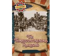 The Transcontinental Railroad (U.S. History in Review)