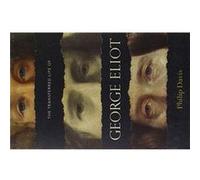 The Transferred Life of George Eliot by Philip University of Liverpool Davis Inconnu (Auteur)