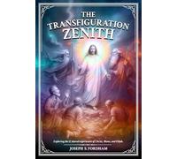 The Transfiguration Zenith: Exploring the 12 shared experiences of Christ, Moses and Elijah