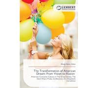 The Transformation of American Dream: From Vision to Illusion