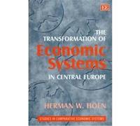 The Transformation of Economic Systems in Central Europe, Studies in Comparative Economic Systems Series Herman W. Hoen (Auteur)