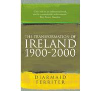 The Transformation Of Ireland 1900-2000