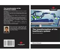 The transformation of the healthcare system: Black and white edition