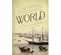 La transformation du monde – Une histoire mondiale du XIXe siècle