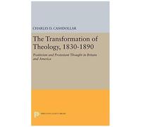 The Transformation Of Theology, 1830-1890