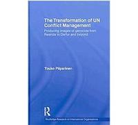 The Transformation of UN Conflict Management, Routledge Research on International Organisations Touko Piiparinen (Auteur)