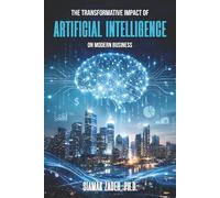 The Transformative Impact of Artificial Intelligence on Modern Business