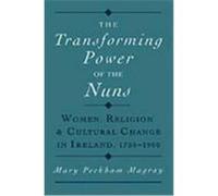 The Transforming Power of the Nuns Mary Peckham Magray (Auteur)